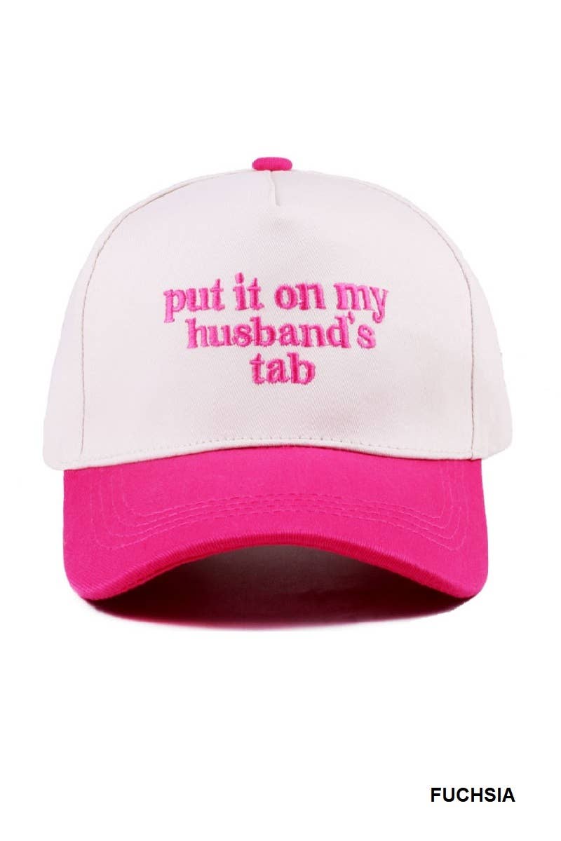 Put It On My Husband's Tab Hat